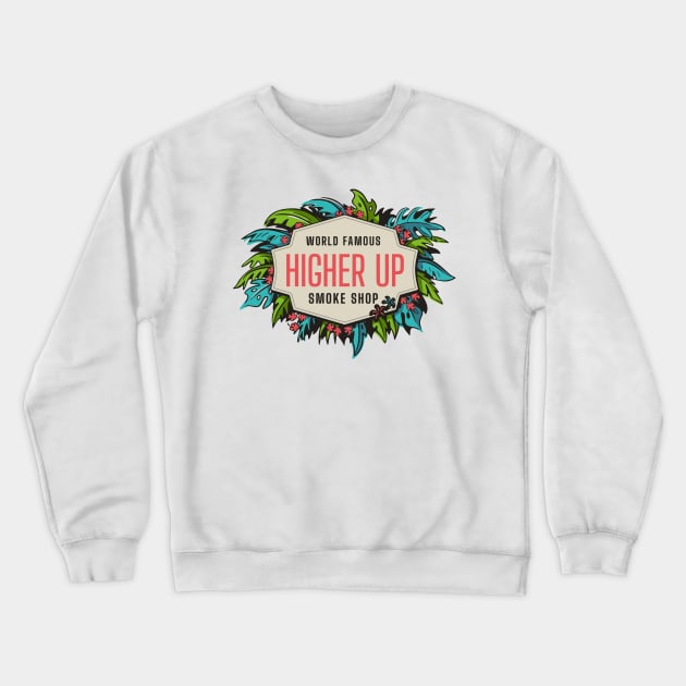 World Famous Crewneck Sweatshirt by Higher Up